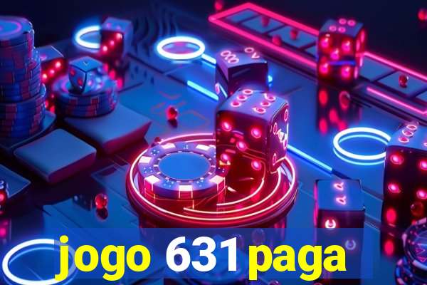 jogo 631 paga